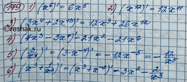 Изображение Найти производную функции (179—180).179 1) x6;2) x12;3) 3x4+2x13;4) 7x3 - 3x7;5) 3/x4;6) x3+1/x2....